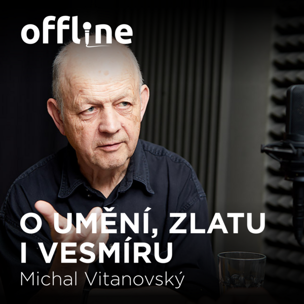 Michal Vitanovský: O umění, zlatu i vesmíru